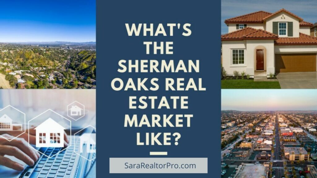 What's the Sherman Oaks Real Estate Market Like?