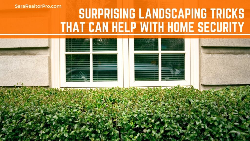 Surprising Landscaping Tricks that Can Help with Home Security